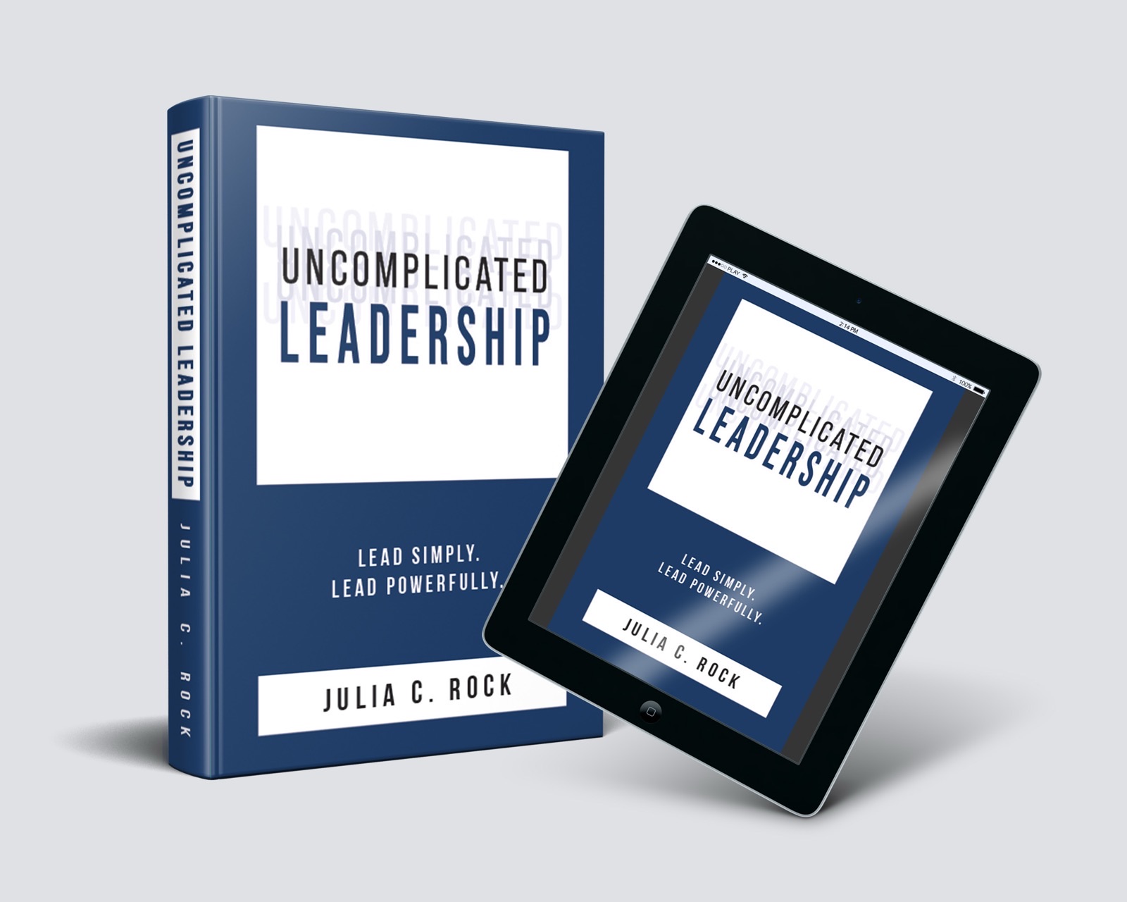 Uncomplicated Leadership book cover, shown in print and on tablet